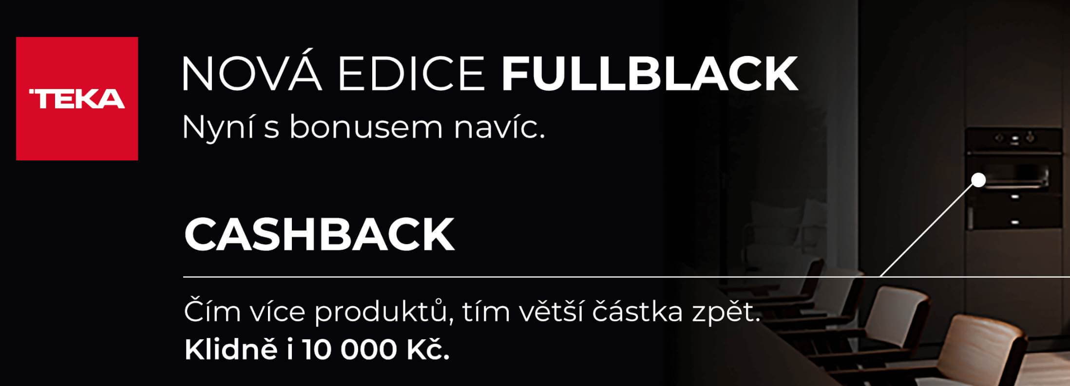 Teka cashback a edice full black