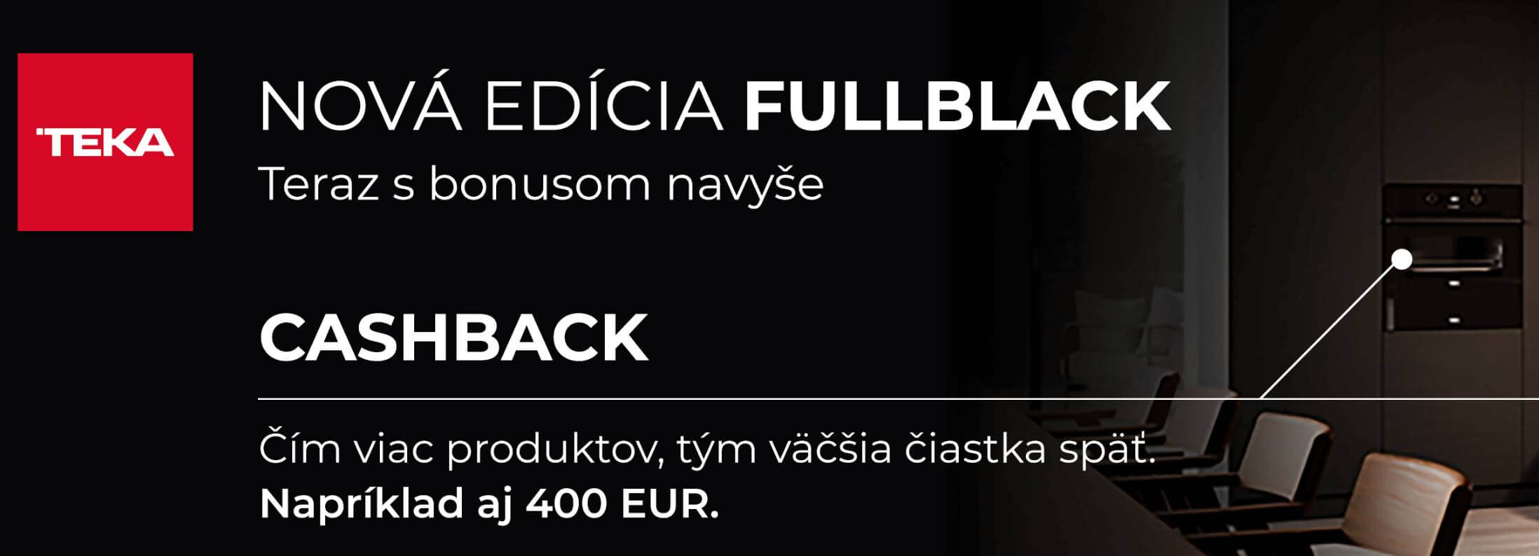 Teka cashback a edice full black