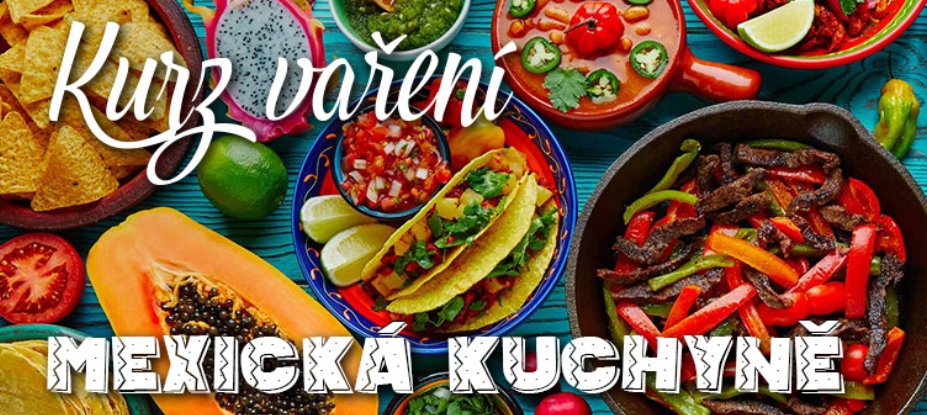 Kurz vaření - Mexická kuchyně