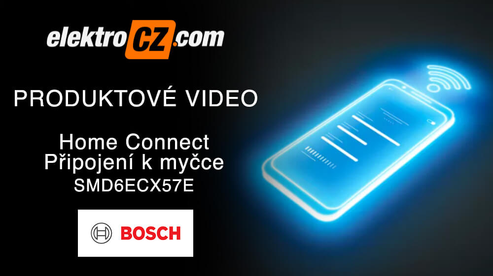 Home Connect Bosch a Siemens | 04 | Připojení k myčce Bosch SMD6ECX57E