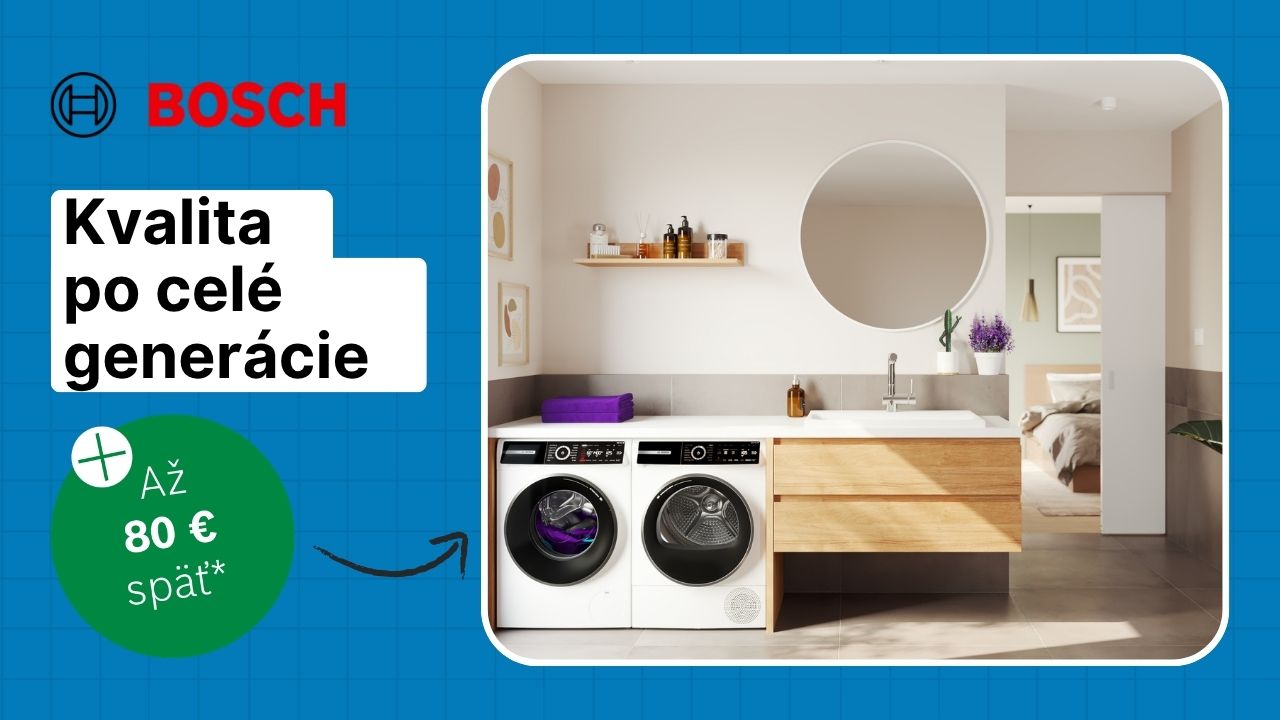Využite výhody programu Bosch Cashback: Kúpte si práčku alebo sušičku za nižšiu cenu a získajte späť časť peňazí.